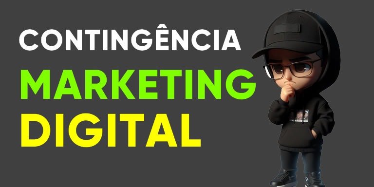 o Que é Contingência no Marketing Digital